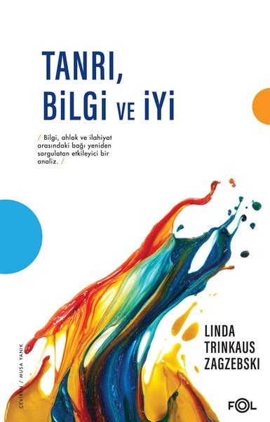 Linda Trinkaus ZagzebskiFelsefe BilimiTanrı Bilgi ve İyi
