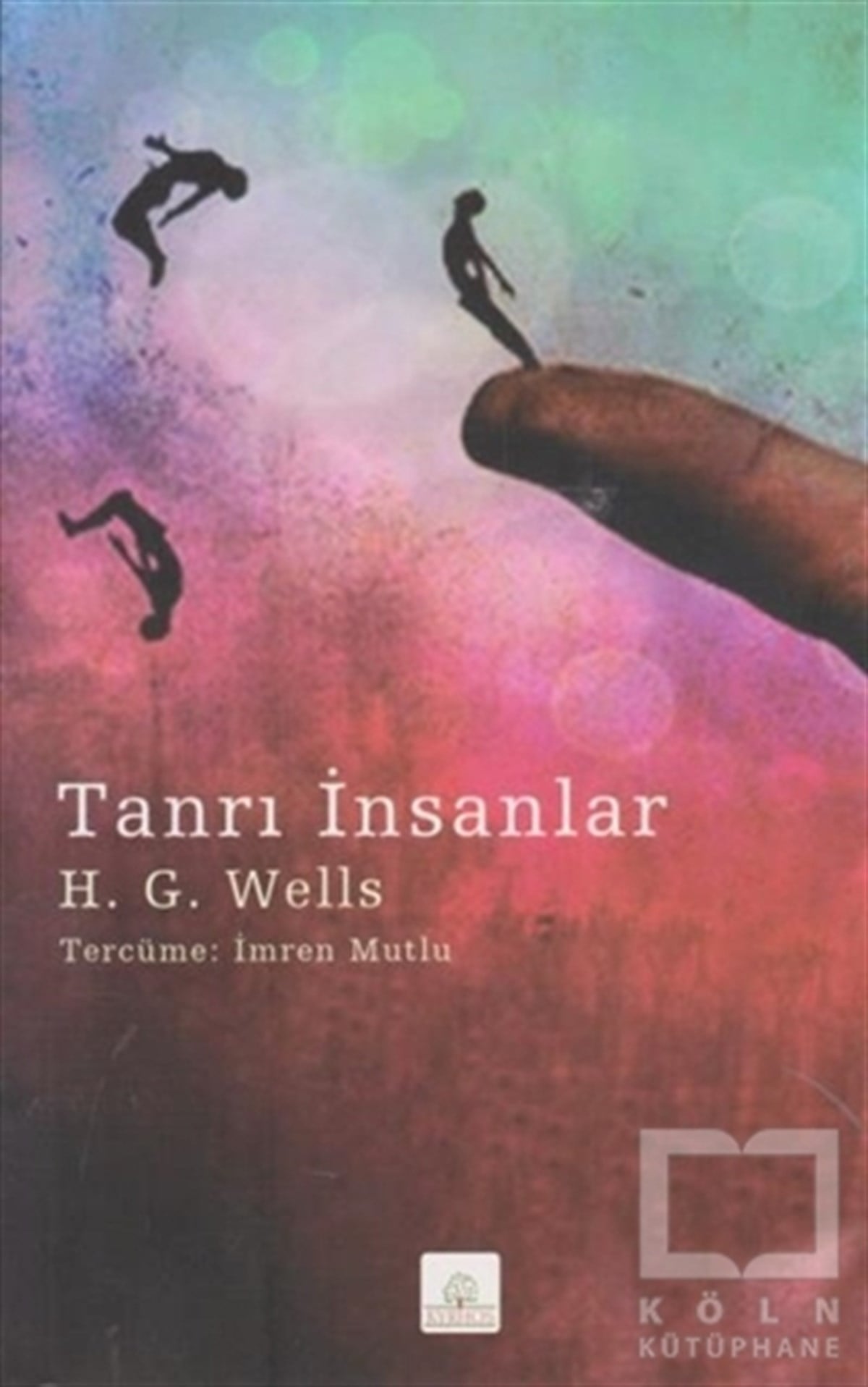 H. G. WellsTürkçe RomanlarTanrı İnsanlar