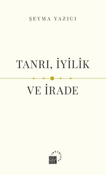 Şeyma YazıcıFelsefe BilimiTanrı İyilik ve İrade