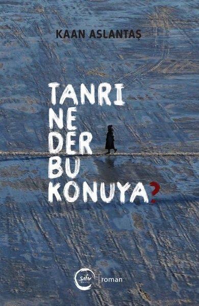 Kaan AslantaşTürkiye RomanTanrı Ne Der Bu Konuya?