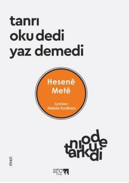 Hesene MeteTürk RomaniTanrı Oku Dedi Yaz Demedi
