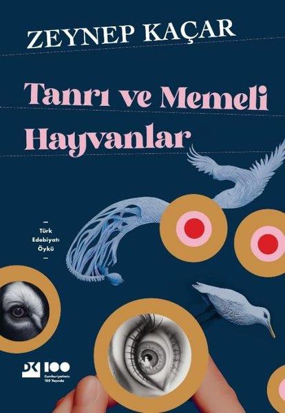 Zeynep KaçarTürkiye RomanTanrı ve Memeli Hayvanlar