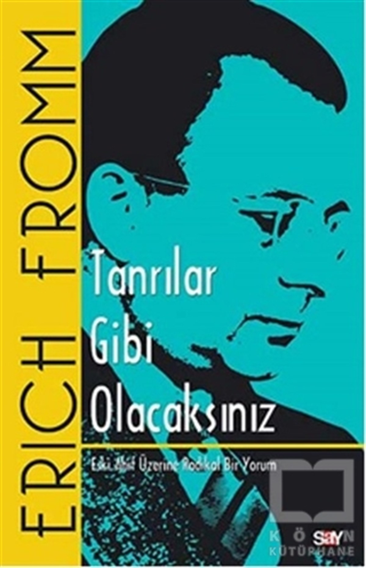Erich FrommDiğerTanrılar Gibi Olacaksınız