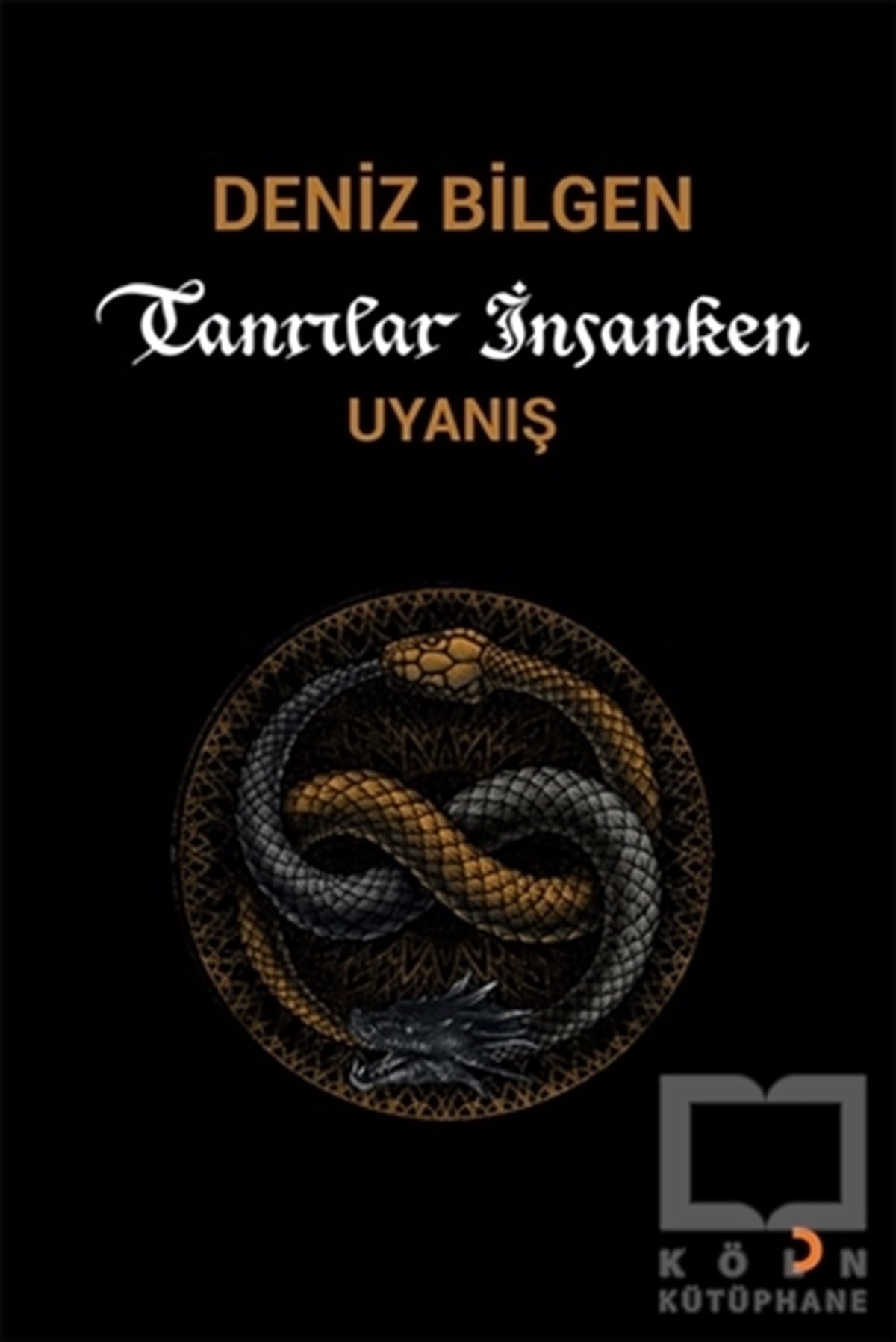 Deniz BilgenFantasy und RomaneTanrılar İnsanken