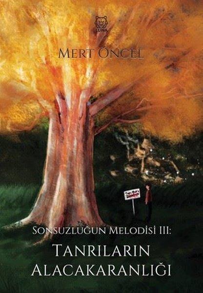 Mert ÖncelTürk RomaniTanrıların Alacakaranlığı - Sonsuzluğun Melodisi 3