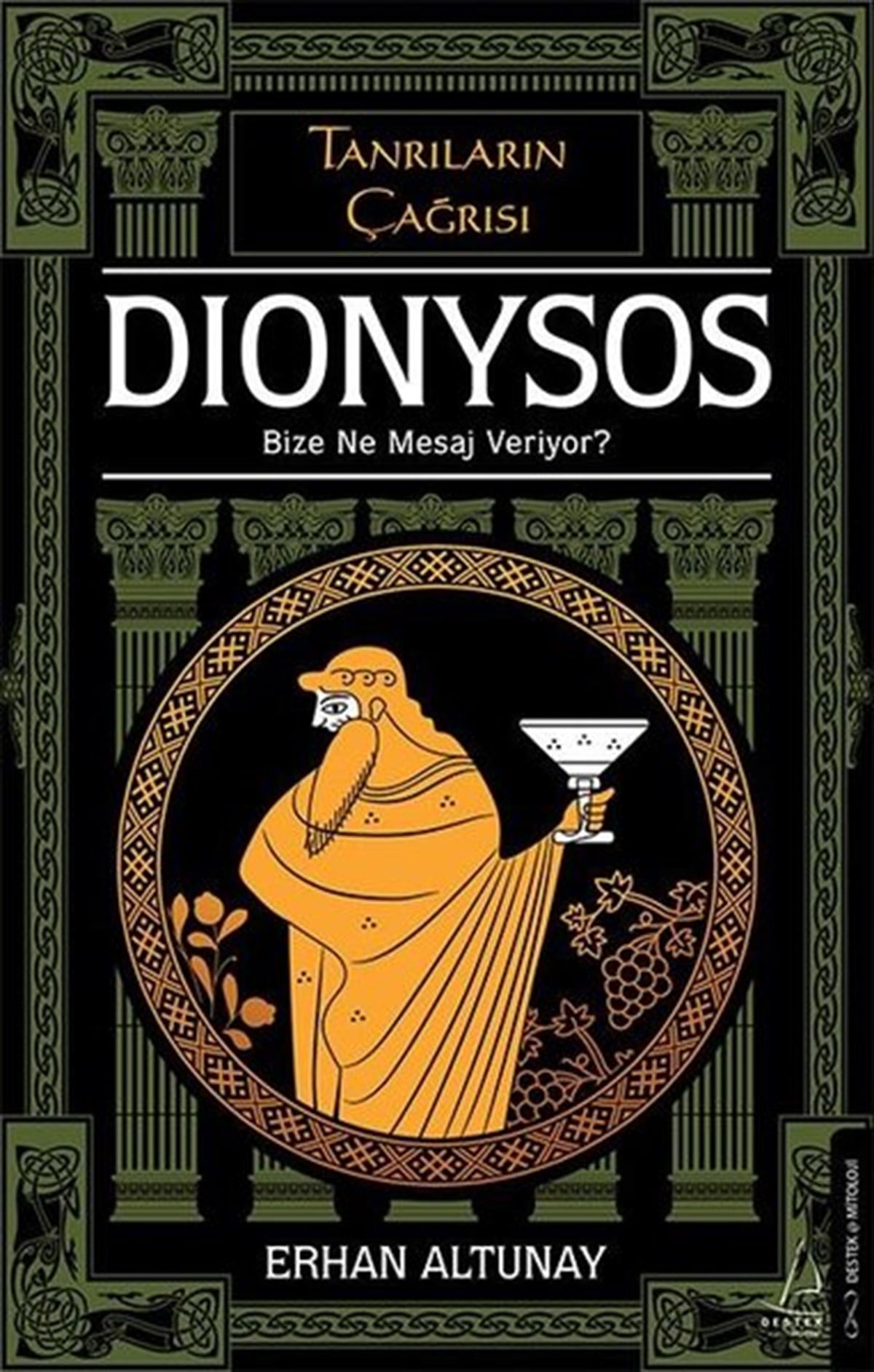 Erhan AltunayMitoloji EfsaneTanrıların Çağrısı: Dionysos - Bize Ne Mesaj Veriyor?