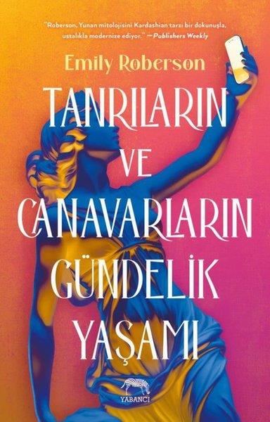 Emily RobersonFantastik Kitaplar & Fantastik RomanlarTanrıların ve Canavarların Gündelik Yaşamı