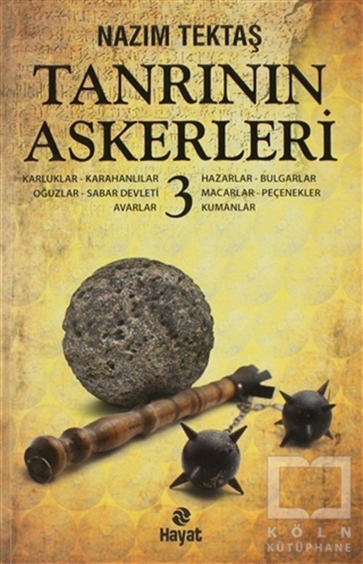 Nazım TektaşTürk Tarihi AraştırmalarıTanrının Askerleri - 3