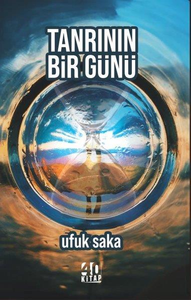 Ufuk SakaTürkiye RomanTanrının Bir Günü