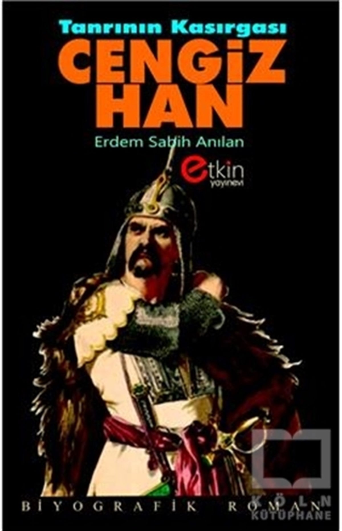 Tanrının Kasırgası Cengiz Han