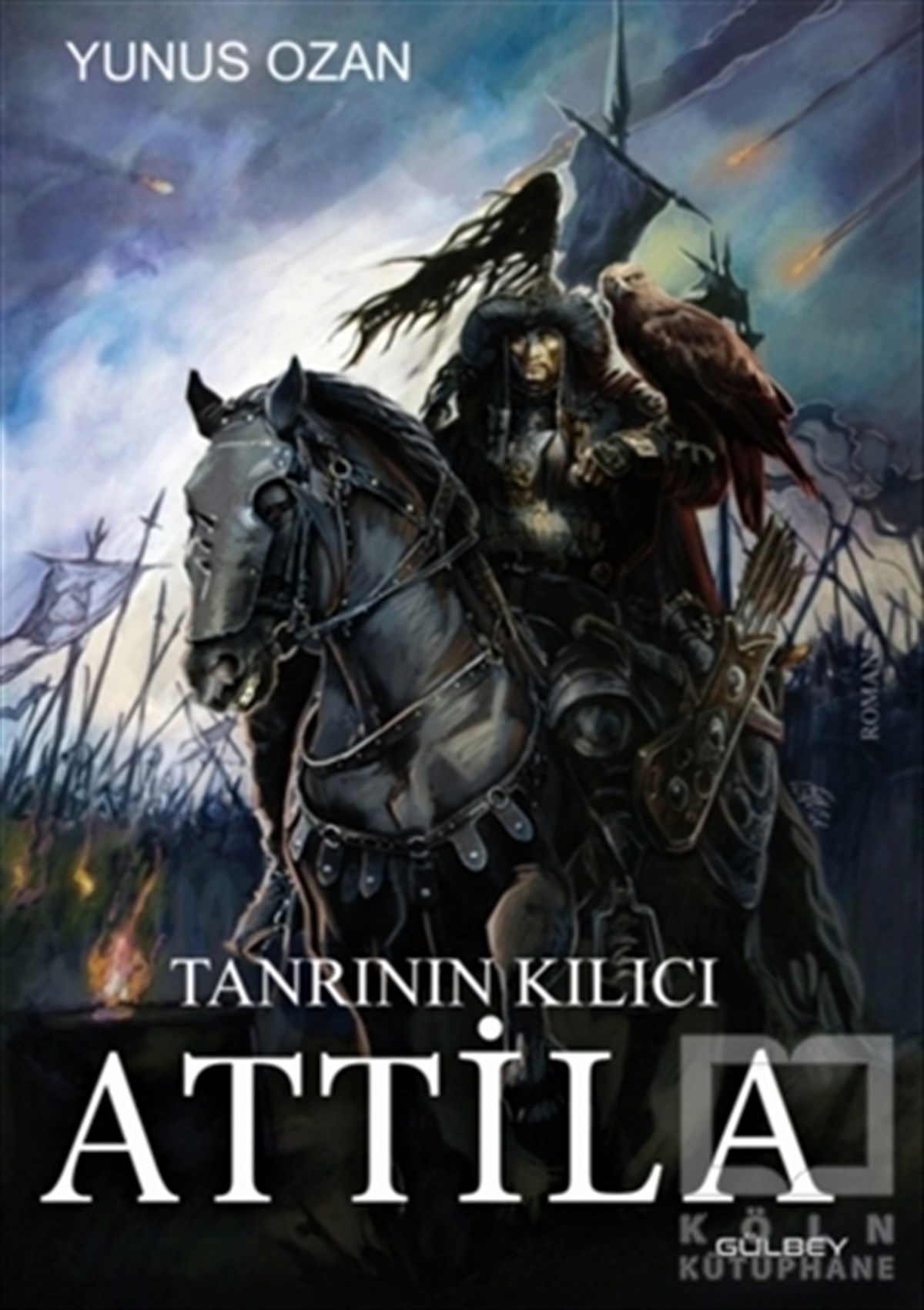 Yunus OzanTarihi RomanlarTanrının Kılıcı Attila