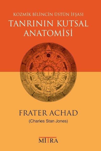 Frater AchadParapsikoloji KitaplarıTanrının Kutsal Anatomisi - Kozmik Bilincin Üstün İfşası