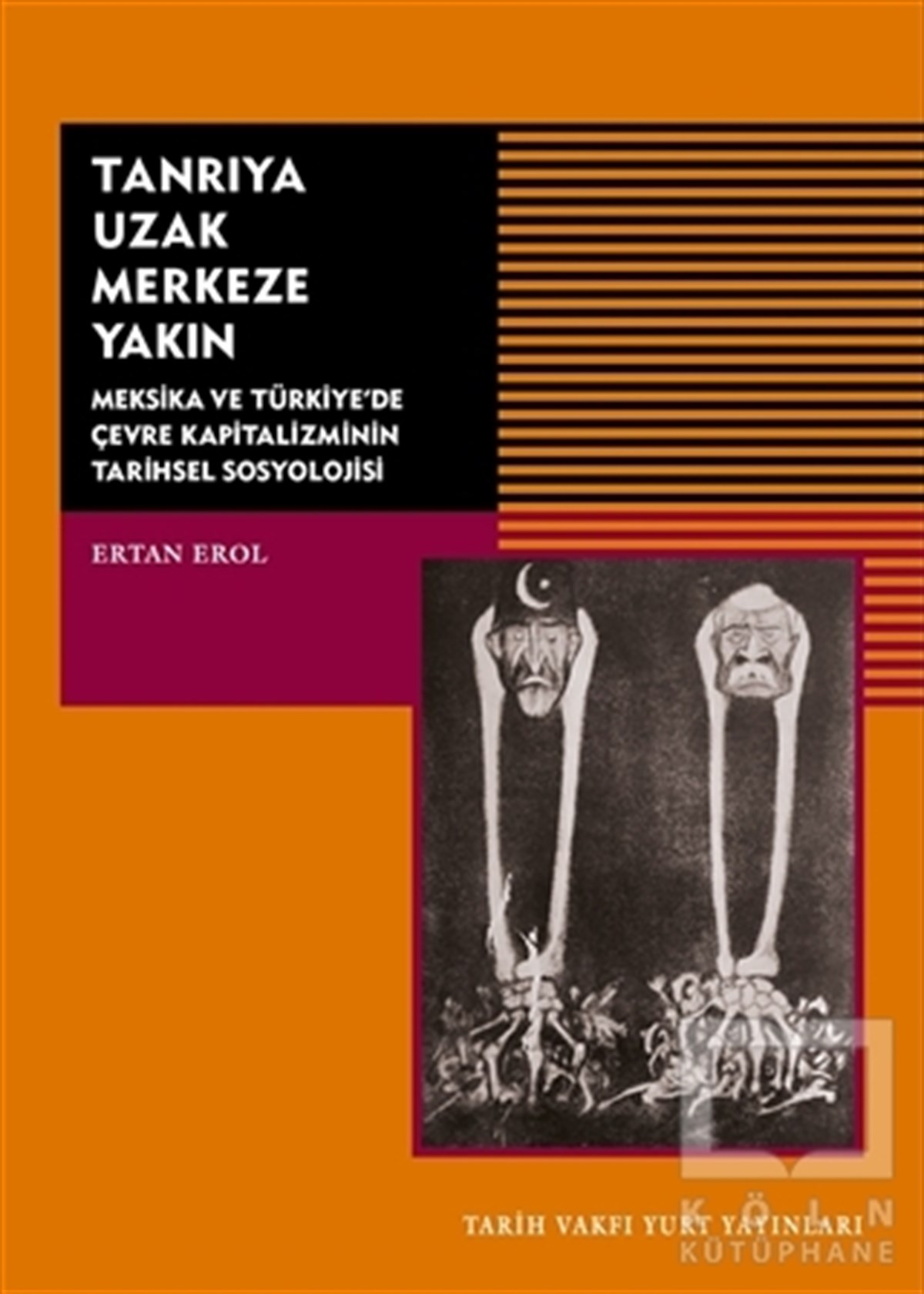 Ertan ErolDiğerTanrıya Uzak Merkeze Yakın