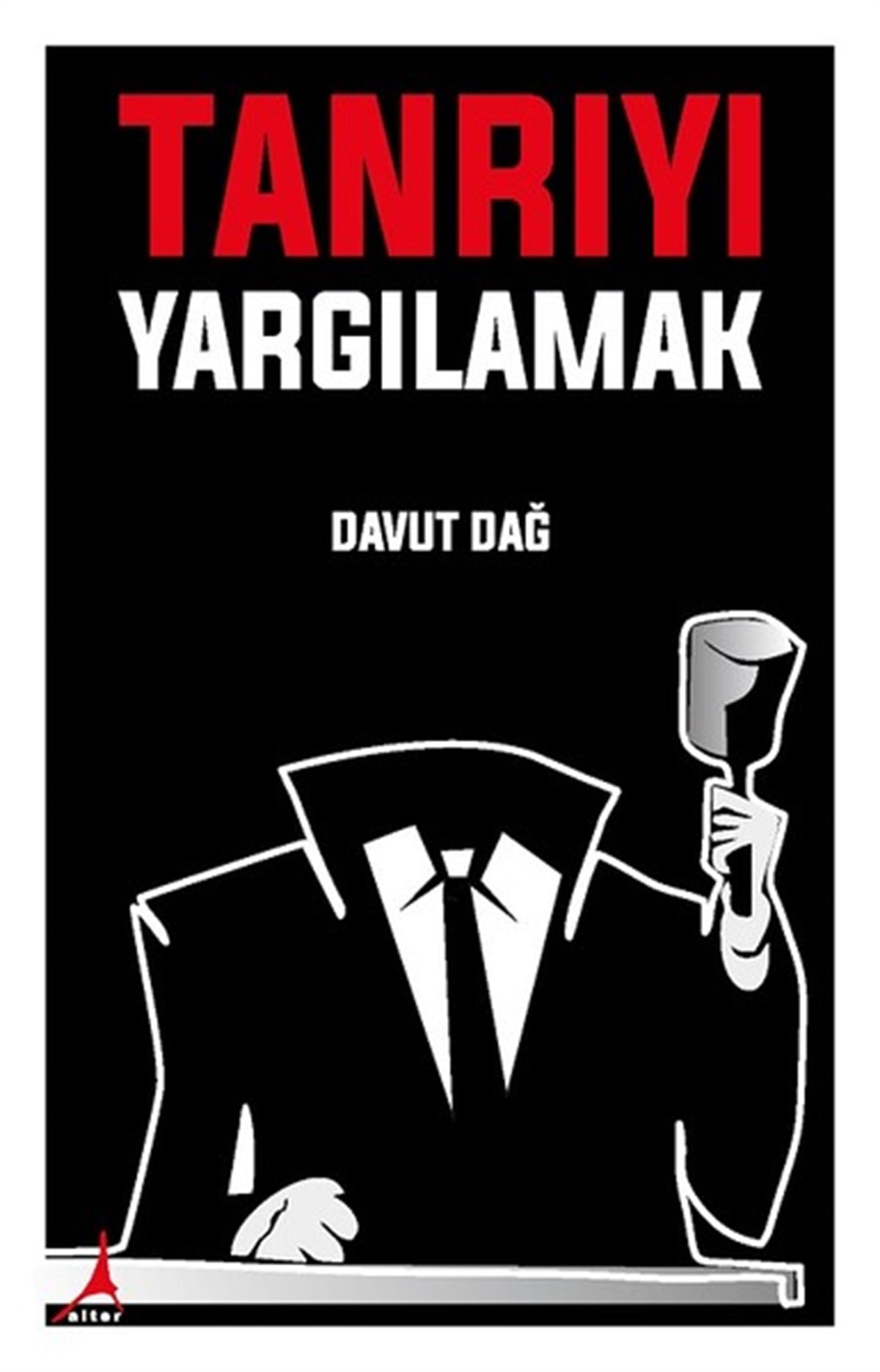 Davut DağDinTanrıyı Yargılamak
