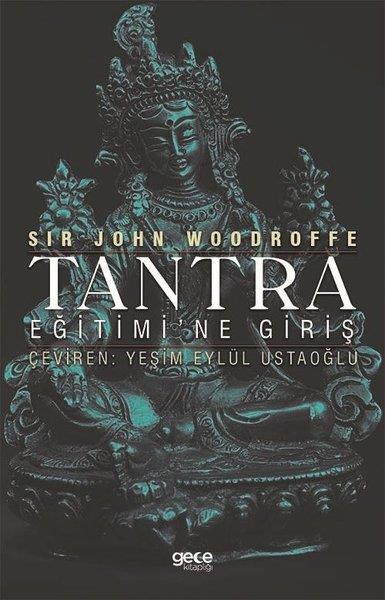 Sir John WoodroffeMitoloji EfsaneTantra Eğitimi'ne Giriş