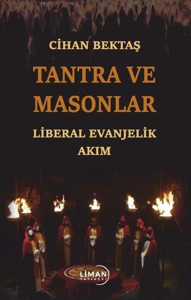 Cihan BektaşDiger InançlarTantra ve Masonlar - Liberal Evanjelik Akım