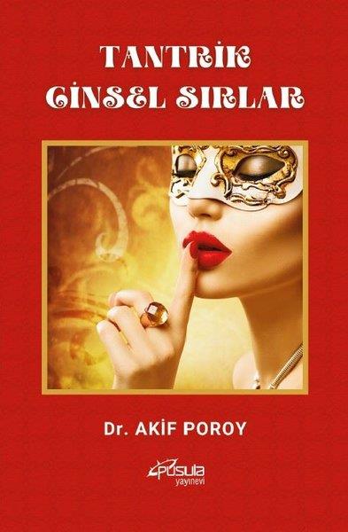 Akif PoroyCinsellik KitaplarıTantrik Cinsel Sırlar