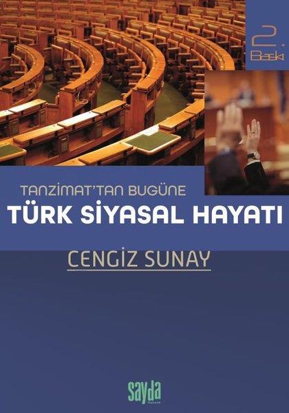 Cengiz SunayTürkiye Siyaseti ve Politikası KitaplarıTanzimat'tan Bugüne Türk Siyasal Hayatı