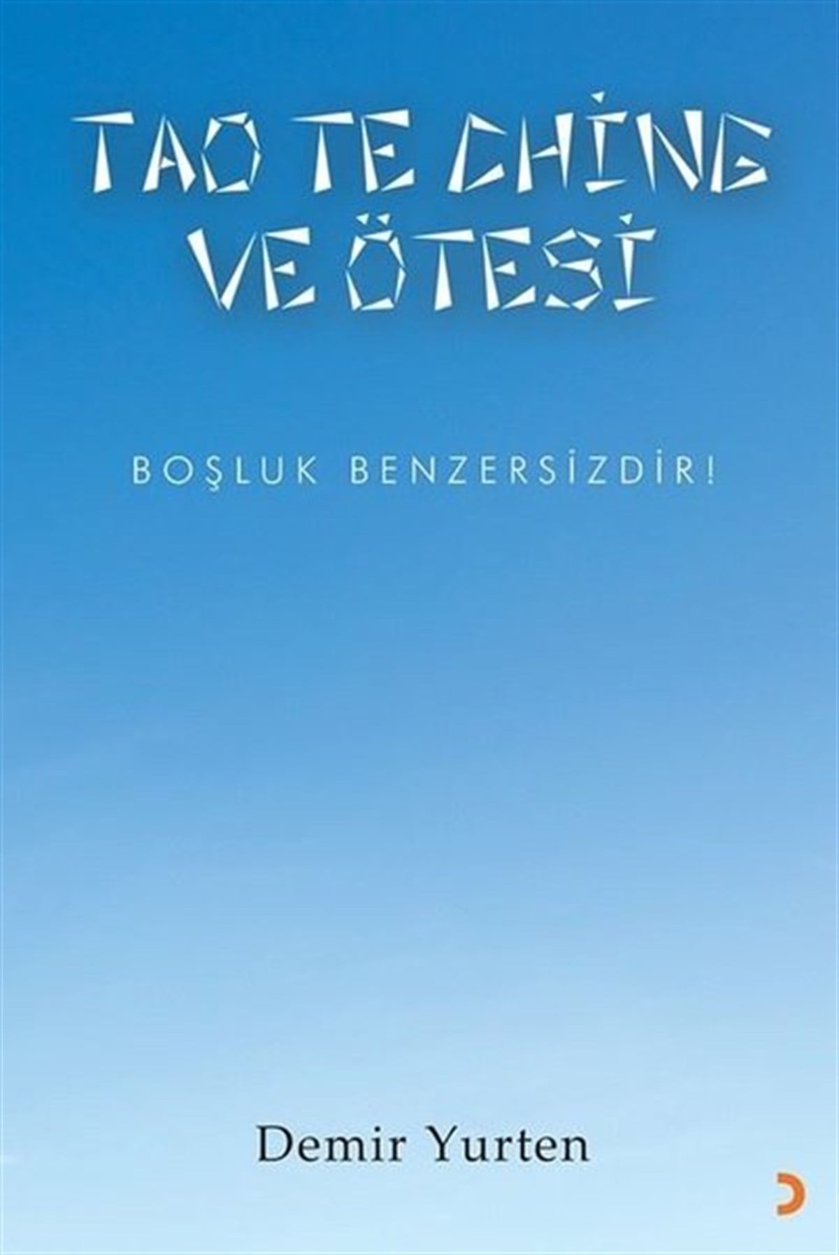 Demir YurtenTürk ŞiiriTao Te Chine ve Ötesi