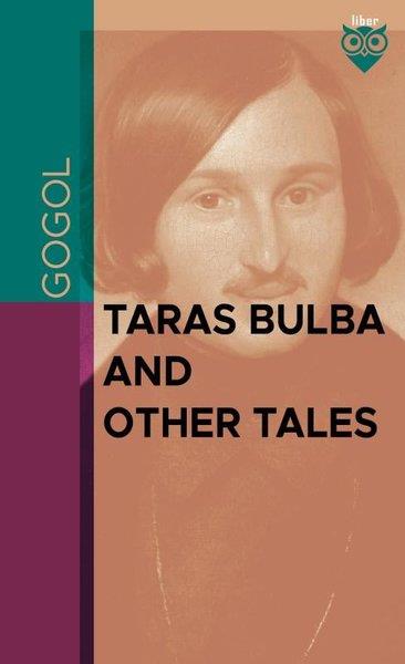 Nikolay Vasilyeviç GogolClassicsTaras Bulba and Other Tales