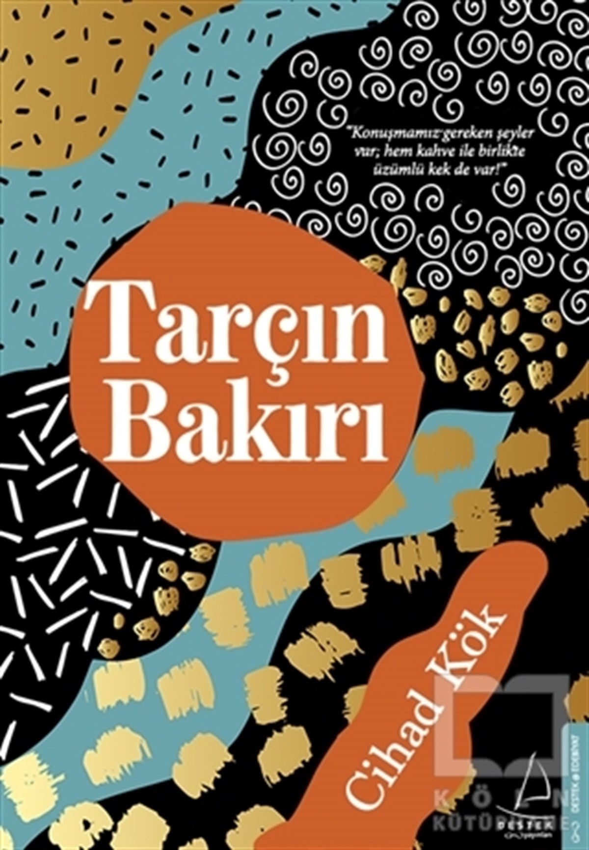 Cihad KökDenemeTarçın Bakırı