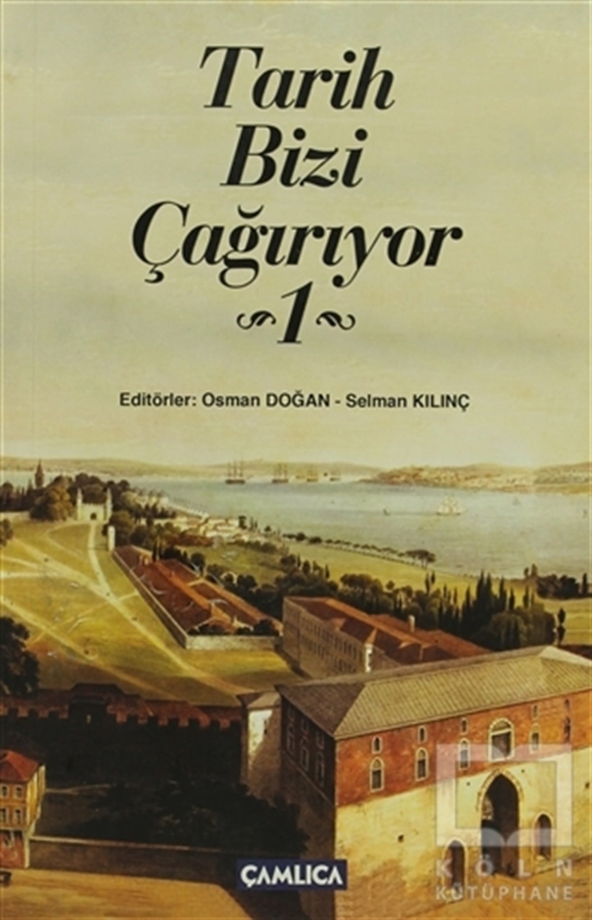 Tarih Bizi Çağırıyor 1