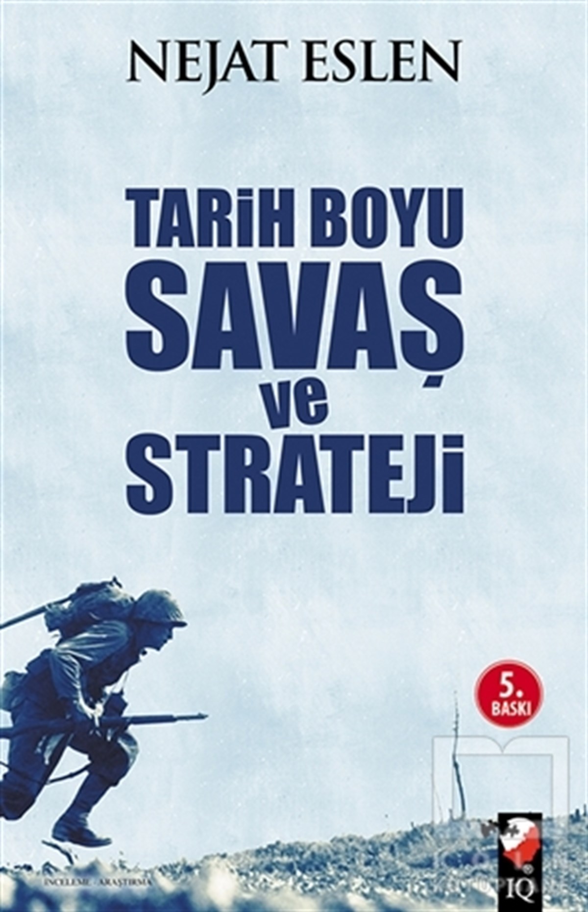 Nejat EslenDünya TarihiTarih Boyu Savaş ve Strateji