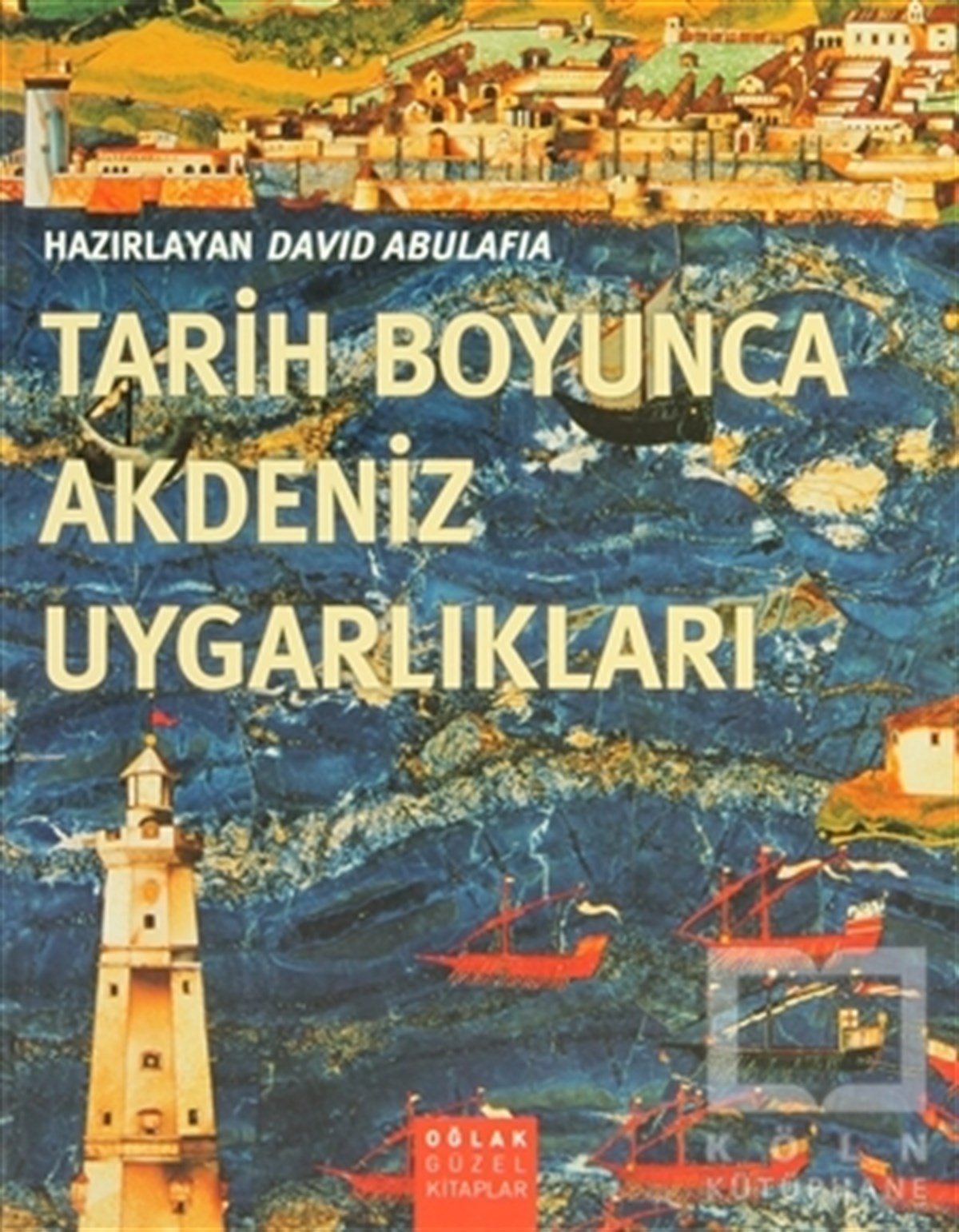 KolektifReferans KitaplarTarih Boyunca Akdeniz Uygarlıkları