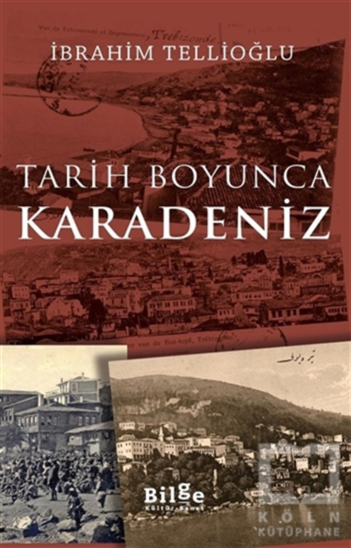 İbrahim TellioğluDiğerTarih Boyunca Karadeniz