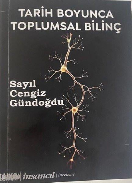 Sayıl Cengiz GündoğduSosyoloji KitaplarıTarih Boyunca Toplumsal Bilinç