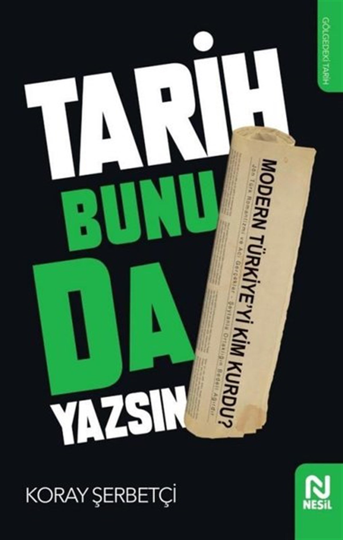 Koray ŞerbetçiDünya TarihiTarih Bunu da Yazsın
