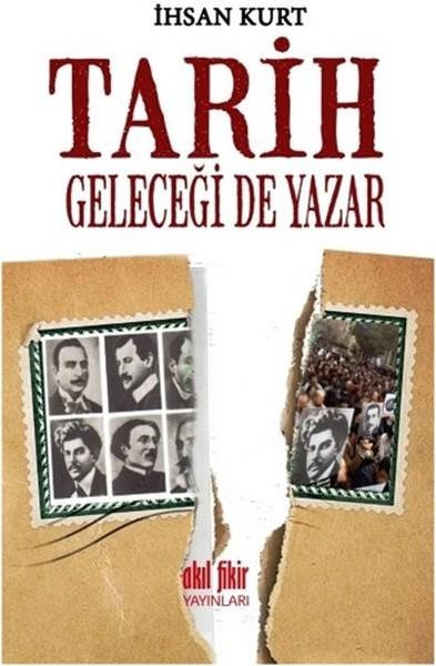 İhsan KurtKuramsal TarihTarih Geleceği de Yazar