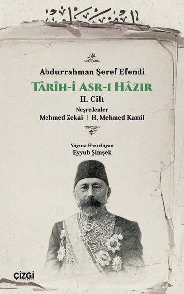 Abdurrahman Şeref EfendiTürk Tarihi Araştırmaları KitaplarıTarih-i Asr-ı Hazır 2. Cilt