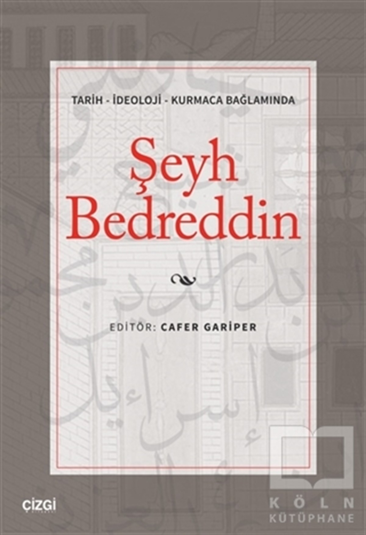 Tarih - İdeoloji - Kurmaca Bağlamında Şeyh Bedreddin