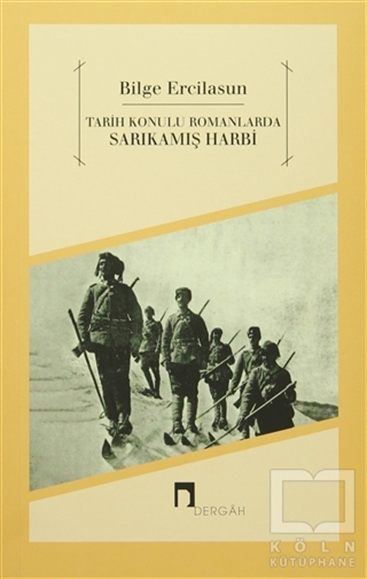 Bilge ErcilasunAraştırma-İnceleme-ReferansTarih Konulu Romanlarda Sarıkamış Harbi