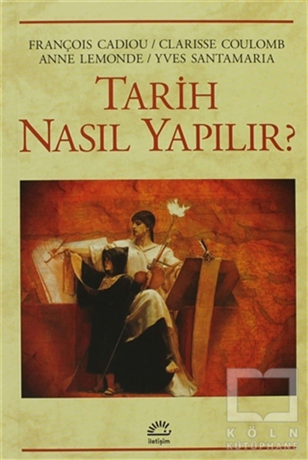 François CadiouTarih FelsefesiTarih Nasıl Yapılır?