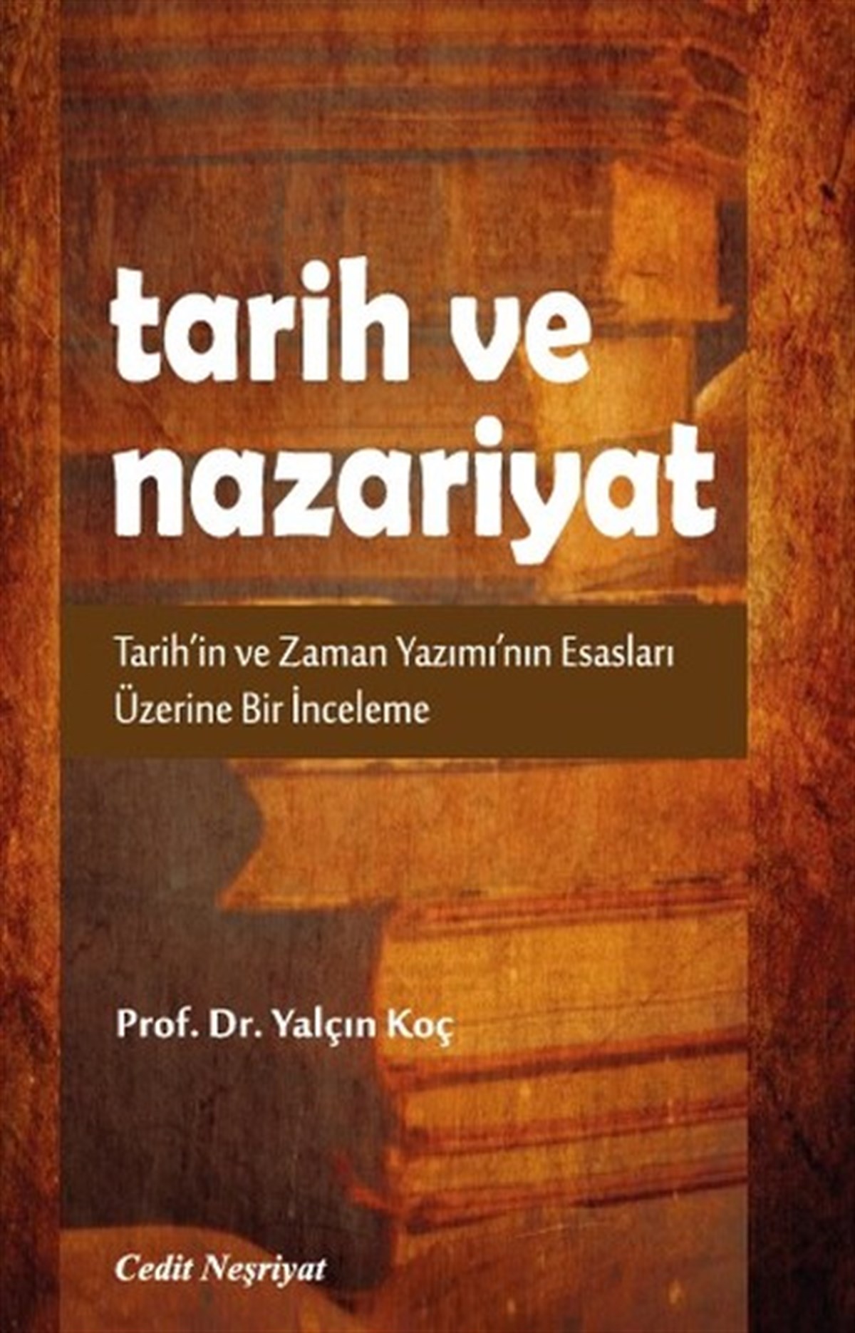 Yalçın Koçtürkische GeschichtsstudienTarih ve Nazariyat