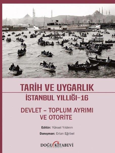 KolektifSosyoloji KitaplarıTarih ve Uygarlık İstanbul Yıllığı 16 - Devlet-Toplum Ayrımı ve Otorite