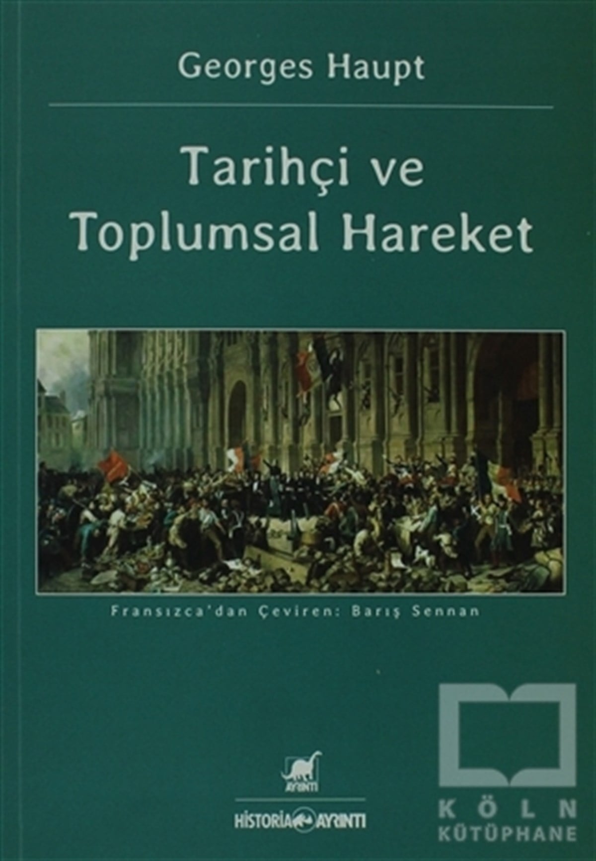 Georges HauptSol HareketlerTarihçi ve Toplumsal Hareket