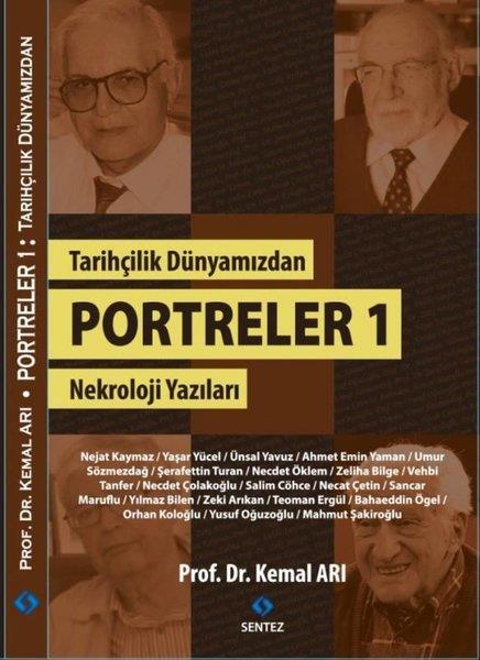 Kemal Arıtürkische GeschichtsstudienTarihçilik Dünyamızdan Portreler 1 - Nekroloji Yazıları