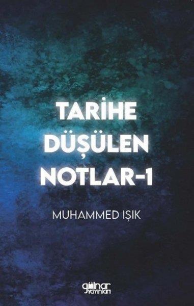 Muhammed IşıkDeneme KitaplarıTarihe Düşülen Notlar - 1