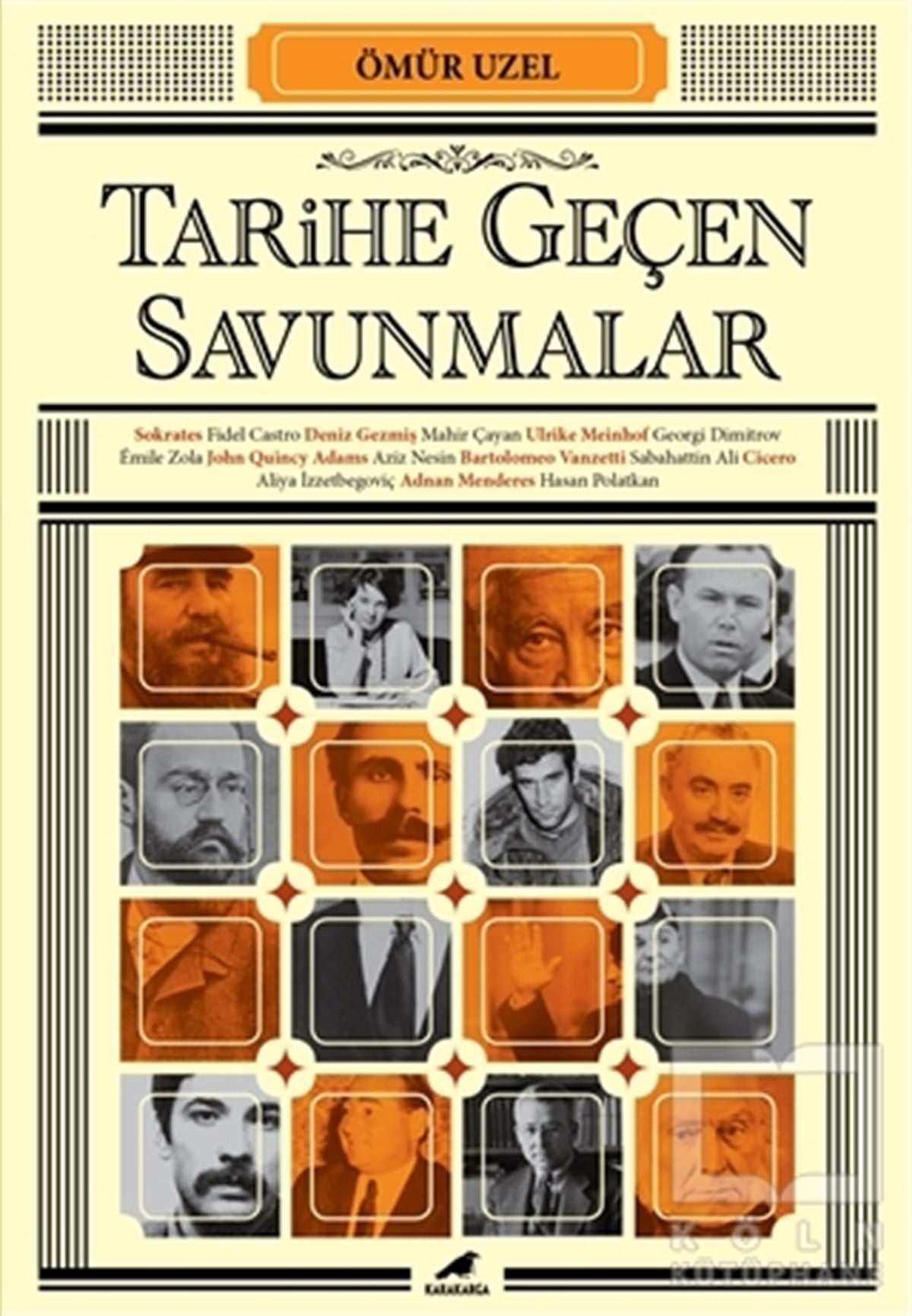 Ömür UzelÖnemli Olaylar ve Biyografi - OtobiyografiTarihe Geçen Savunmalar