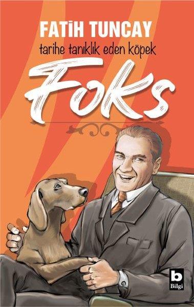 Fatih TuncayÇocuk Gençlik RomanlarıTarihe Tanıklık Eden Köpek Foks
