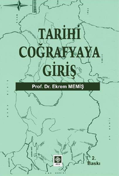 Ekrem MemişCografyaTarihi Coğrafyaya Giriş