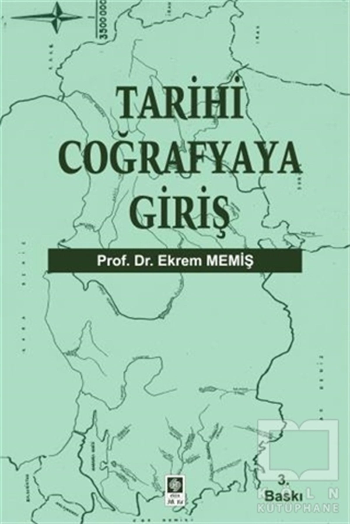 Ekrem MemişDiğerTarihi Coğrafyaya Giriş