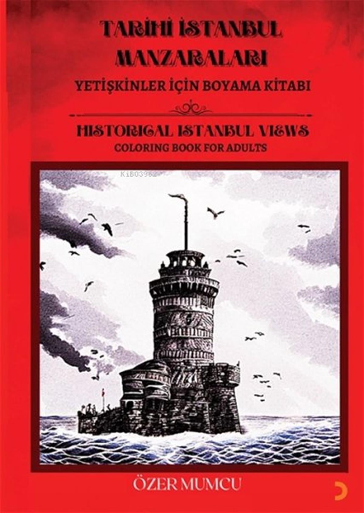 Özer MumcuDiğerTarihi İstanbul Manzaraları - Yetişkinler için Boyama Kitabı