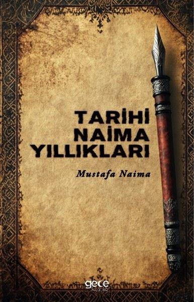 Mustafa NaimaAnı & Mektup & Günlük KitaplarıTarihi Naima Yıllıkları