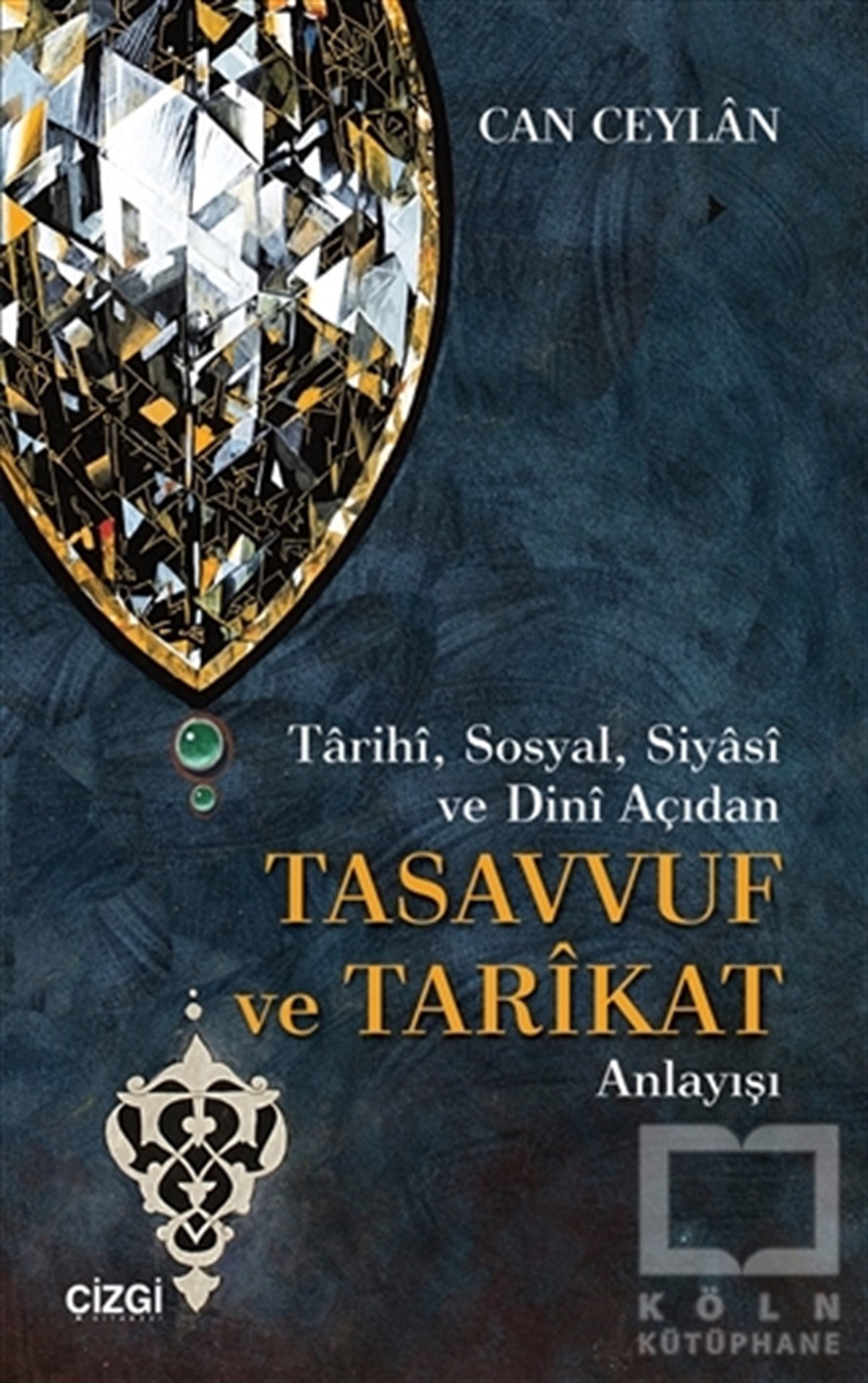 Tarihi, Sosyal, Siyasi ve Dini Açıdan Tasavvuf ve Tarikat Anlayışı