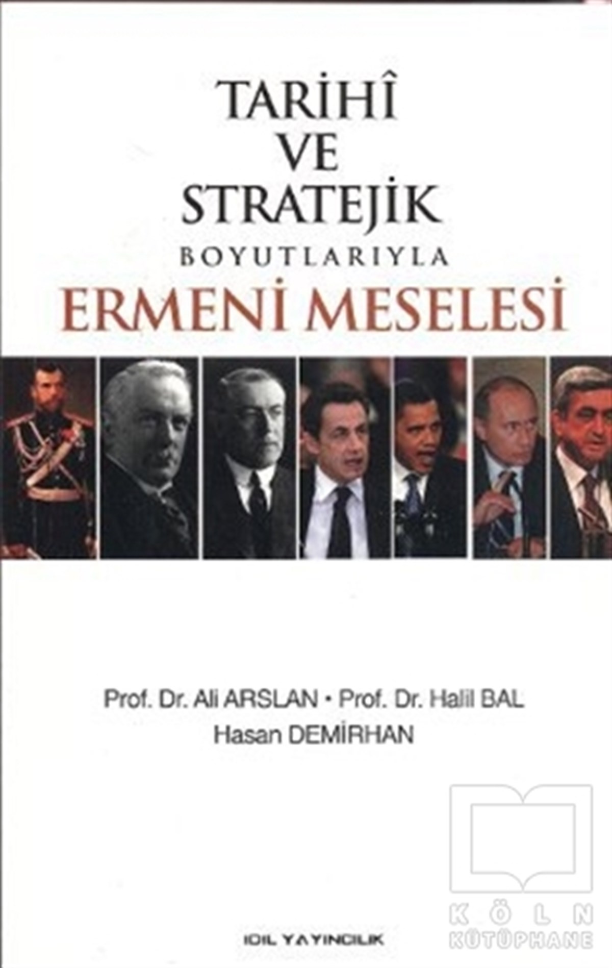 Ali ArslanAzınlıklar, Etnik SorunlarTarihi ve Stratejik Boyutlarıyla Ermeni Meselesi