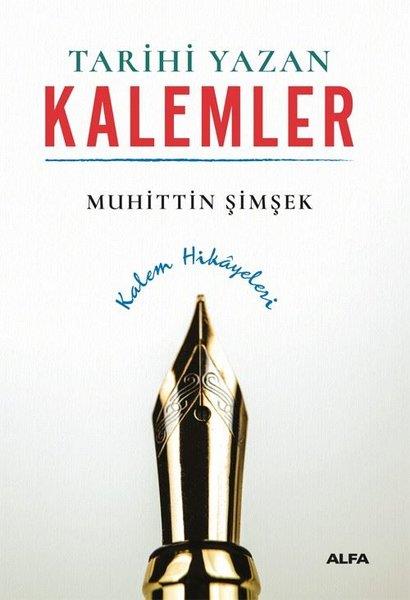 Muhittin ŞimşekTürk RomaniTarihi Yazan Kalemler - Kalem Hikayeleri